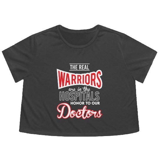 The Real Warriors Are Our Doctors vintage Flowy Cropped Tees