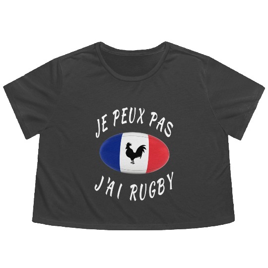 Je Peux Pas J ai Rugby France Rugby Cadeau Flowy Cropped Tees