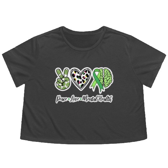 Peace Love Mental Health We Wear Green Mental Flowy Cropped Tees