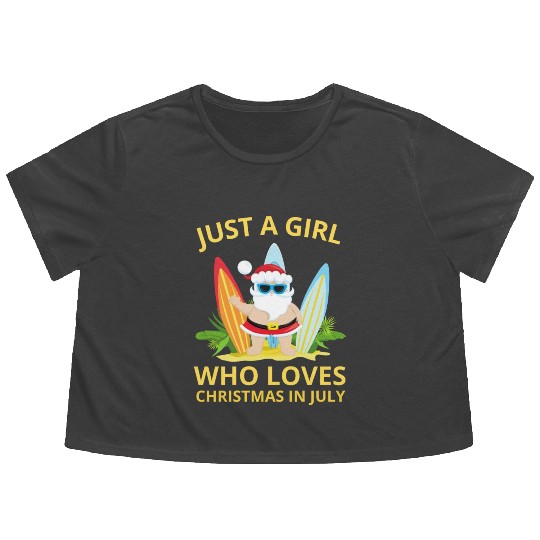 JUST A GIRL WHO LOVES CHRISTMAS IN JULY Flowy Cropped Tees