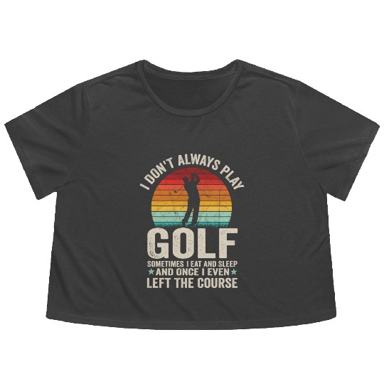 Fathers Day Gifts For Golf Dad Funny Golf Meme Flowy Cropped Tees