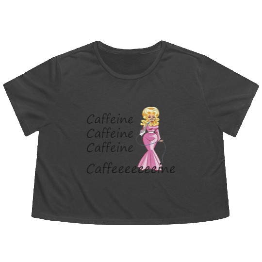 Dolly Parton fan; coffee drinker; caffeine Flowy Cropped Tees