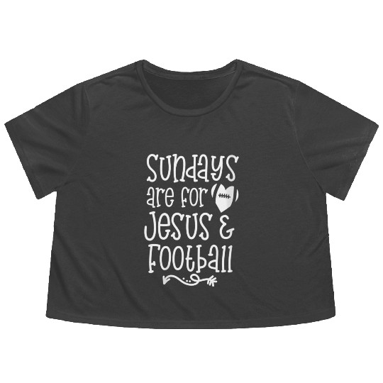 Sundays Are For Jesus And Football Game Day Flowy Cropped Tees