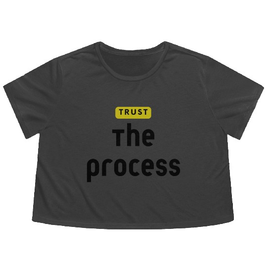 Trust The Process Flowy Cropped Tees