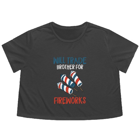 Will Trade Brother For Fireworks Funny 4th Of July Flowy Cropped Tees