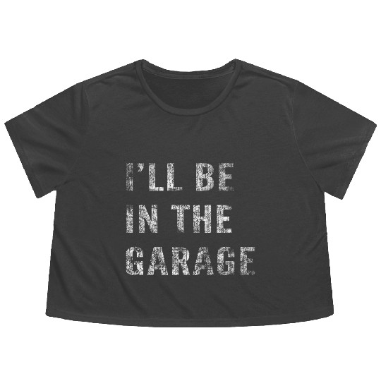 Funny Car Guy, Mechanic, I'll Be In The Garage Flowy Cropped Tees