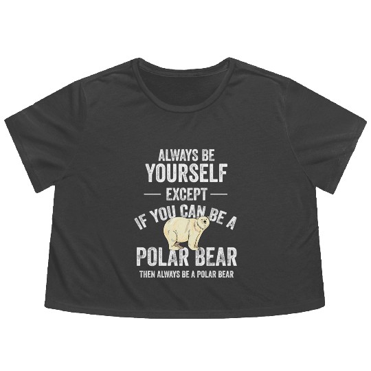 Be A Polar Bear Polar Bear Zookeeper Animal Flowy Cropped Tees