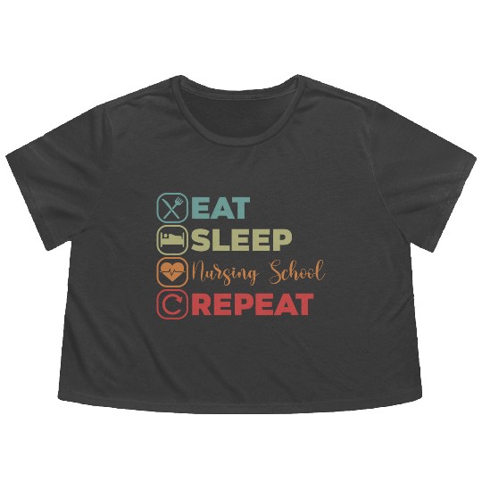 Eat Sleep Nursing School A Student Nurse Clinicals Flowy Cropped Tees