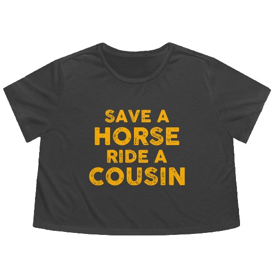 Cousin Adventure Save Horse Ride A Cousin Flowy Cropped Tees
