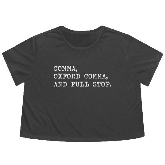 Oxford Comma For Grammar Students And Teachers Flowy Cropped Tees