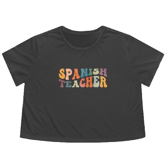 Groovy Spanish Teacher Maestra Bilingual Teaching Flowy Cropped Tees