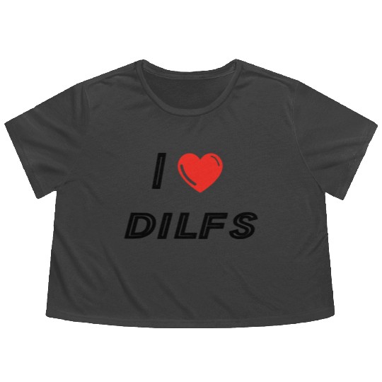 I Love Dilfs Flowy Cropped Tees