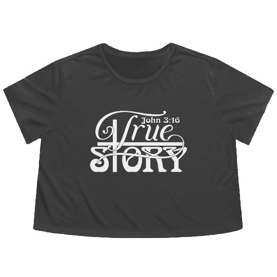 John 3:16 a True Story Love Jesus Christian Flowy Cropped Tees