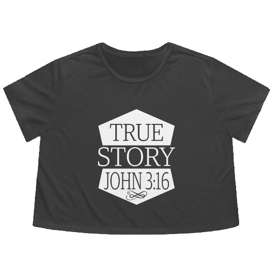 True Story John 3:16 Love Jesus Christian Flowy Cropped Tees