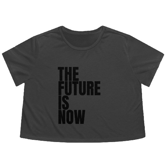 "The Future Is Now" by ART1SAN Flowy Cropped Tees
