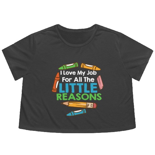 I Love My Job For All The Little Reasons Flowy Cropped Tees