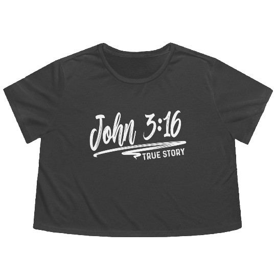 John 3:16 True Story Love Jesus Christian Flowy Cropped Tees