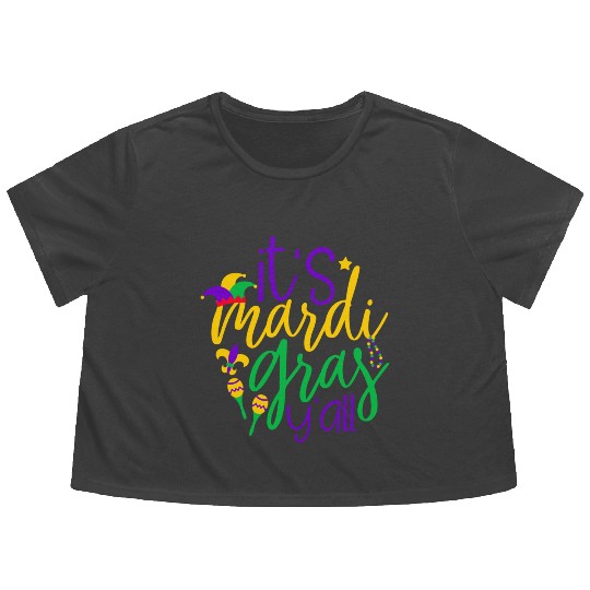 It s Mardi Gras Y all Flowy Cropped Tees
