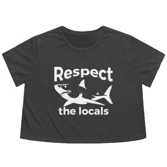 Respect The Locals Nature Joke Flowy Cropped Tees