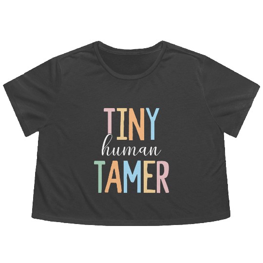 Tiny Human Tamer Kindergarten Elementary School Flowy Cropped Tees