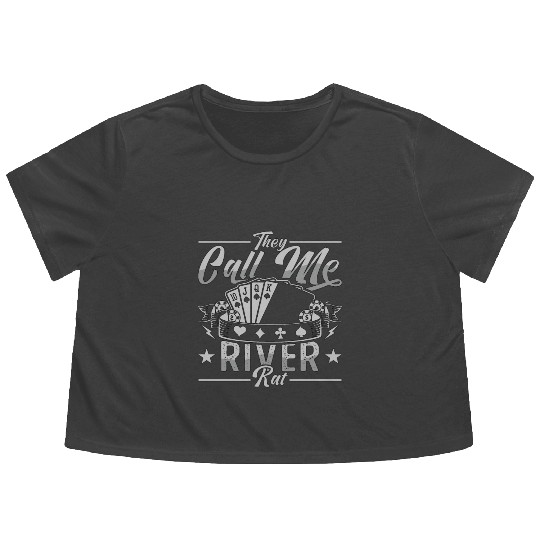 Poker Dice They Call Me River Rat Loves Card Game Flowy Cropped Tees