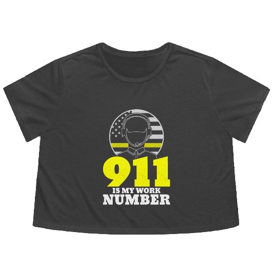 911 Is My Work Number Dispatcher Emergency Flowy Cropped Tees