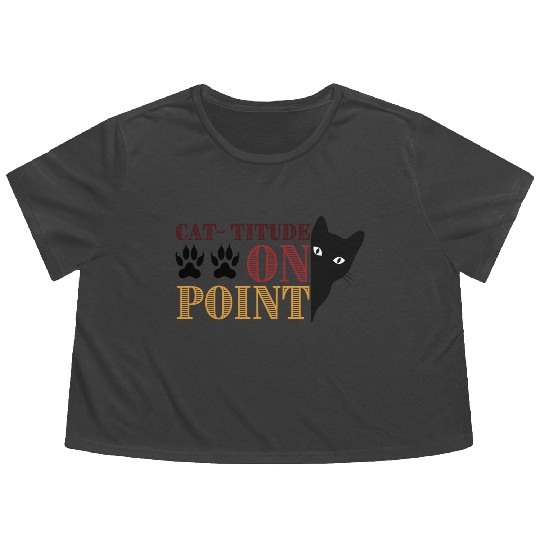 Cattitude On Point Funny Cat Saying Flowy Cropped Tees