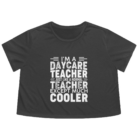 I'm a Daycare Teacher Childcare Worker Cute Daycar Flowy Cropped Tees