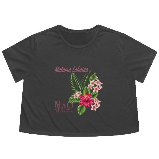 Malama Lahaina: Maui Strong Flowy Cropped Tees