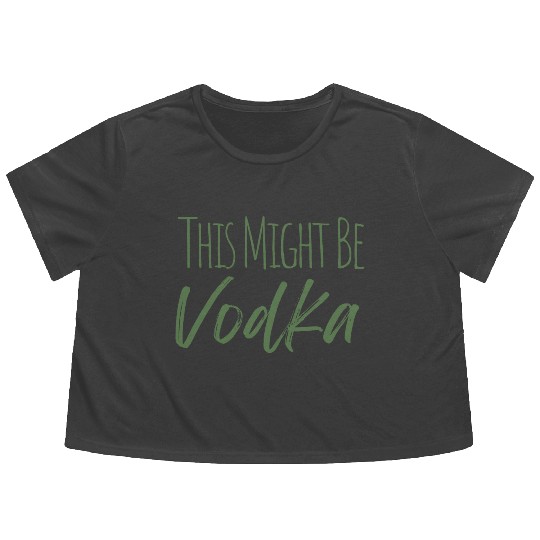 This might be vodka Flowy Cropped Tees