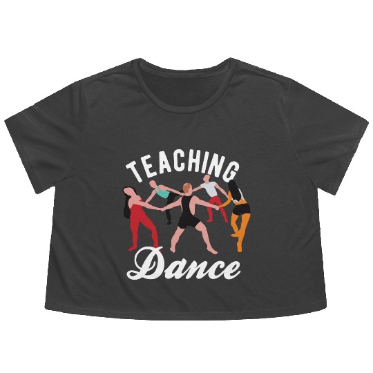 Dance Teacher Teaching Dance Flowy Cropped Tees