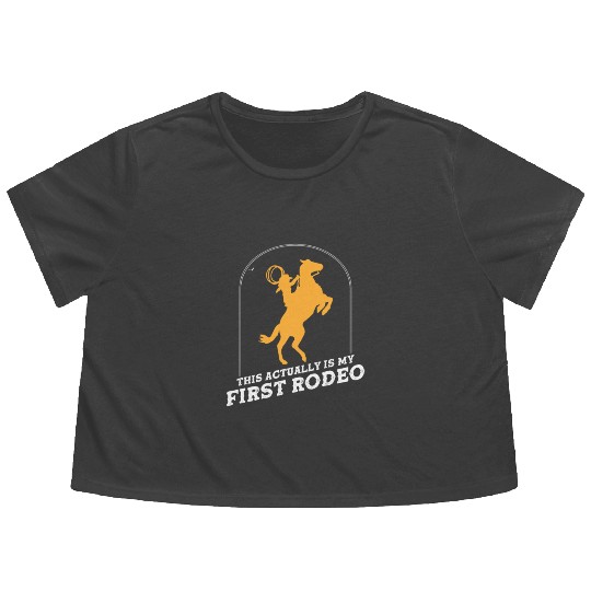 This Actually Is My First Rodeo Flowy Cropped Tees