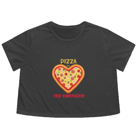 PIZZA IS MY VALENTINE Flowy Cropped Tees