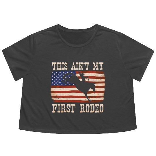 This Ain't My First Rodeo Women Rodeo Cowboy Flowy Cropped Tees