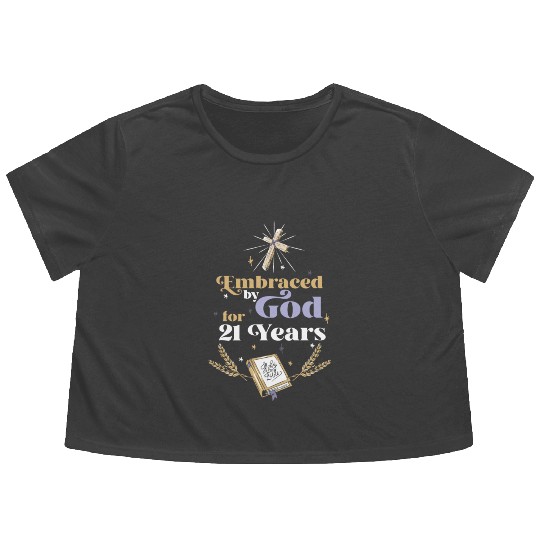Embraced By God For 21 Years 21st Birthday Flowy Cropped Tees
