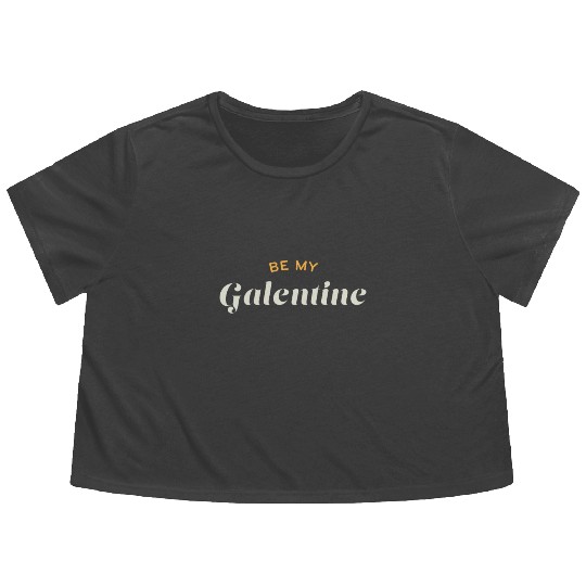 Be My Galentine. Galentine's Day Flowy Cropped Tees