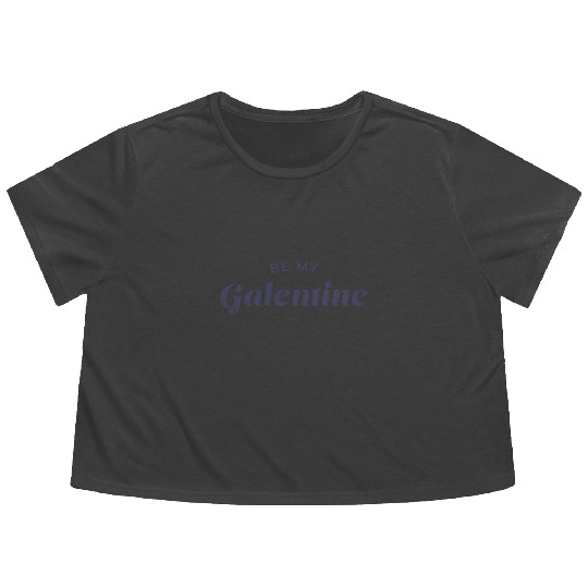 Be My Galentine. Galentine's Day Flowy Cropped Tees