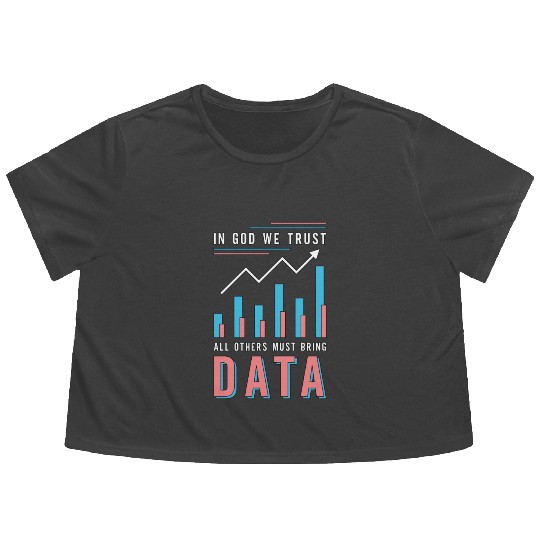 Data Analyst In God We Trust All Others Must Coder Flowy Cropped Tees