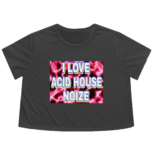 I LOVE ACID HOUSE NOIZE WHITE FONTS Flowy Cropped Tees