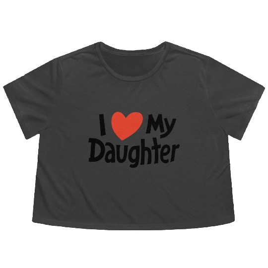 I love my daughter Flowy Cropped Tees