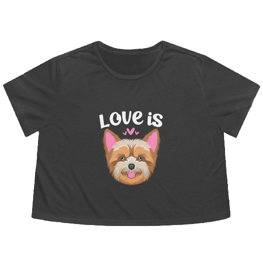 Love Is Yorkie Face Yorkshire Terrier Dog Flowy Cropped Tees