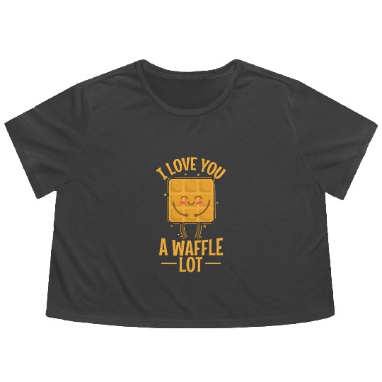 I Love You a Waffle Lot Pastry Pastry Snack Flowy Cropped Tees