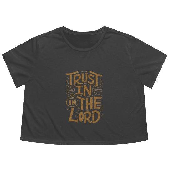 Trust In The God - Religious Design Flowy Cropped Tees