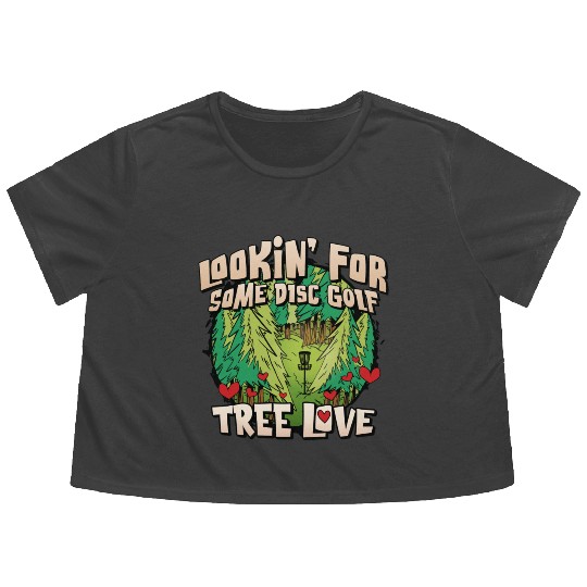 Looking For Some Disc Golf Tree Love For Men Women Flowy Cropped Tees