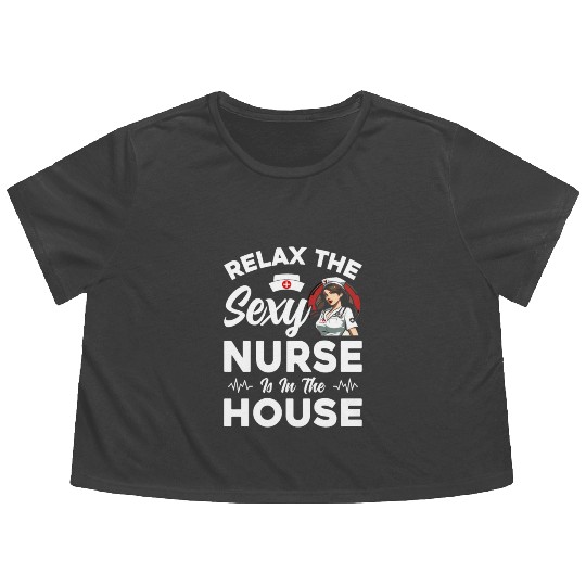 Relax The Sexy Nurse Is In The House - Funny Nursi Flowy Cropped Tees