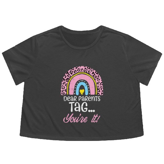 Parents Tag You re It Teacher Last Day Of School Flowy Cropped Tees