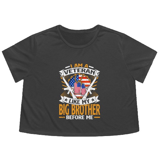 I Am A Veteran Like My Big Brother Before Me Flowy Cropped Tees