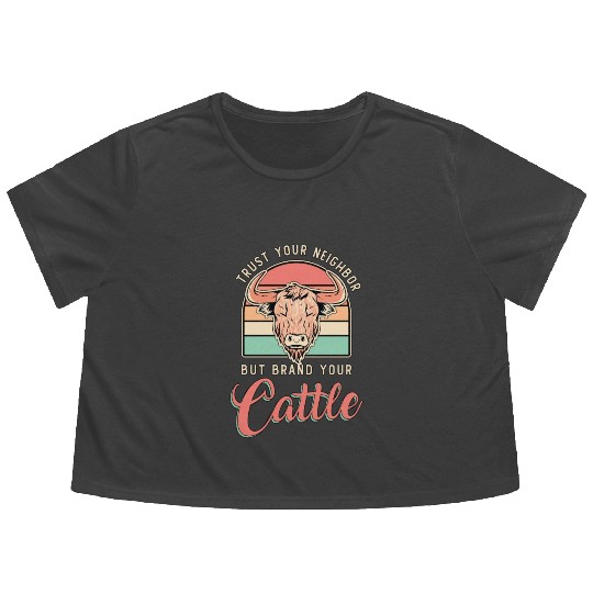Cattle Farming Trust Your Neighbor Farm Animals Flowy Cropped Tees