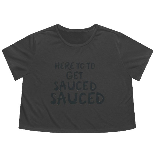 Here To Get Sauced Funny Cranberry Sauce Thanksgiv Flowy Cropped Tees