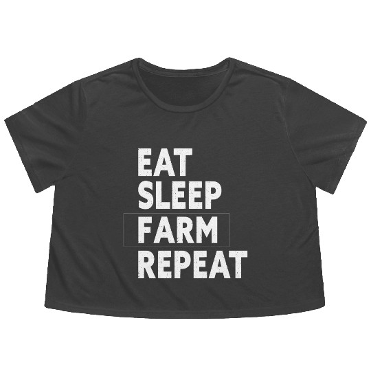 Eat Sleep Farm Repeat - Funny Farmer Farming Gift Flowy Cropped Tees